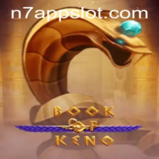 Explore the Thrilling World of 'BookOfKeno' on N7.APP