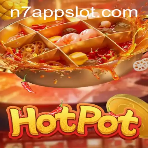 Hotpot: Exploring the Thrilling World of N7.APP